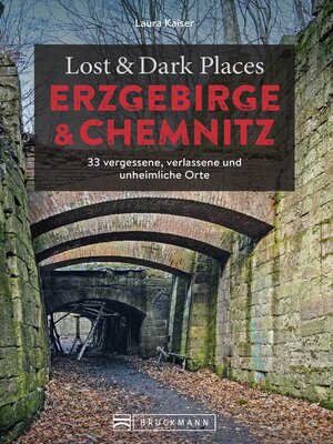 cover image of Lost & Dark Places Erzgebirge u. Chemnitz